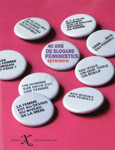 40 ans de slogans féministes, 1970-2010