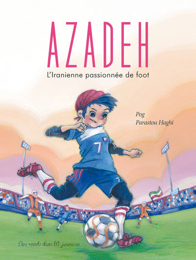 AZADEH - L'Iranienne passionnée de foot