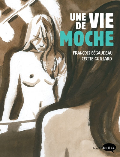 Une vie de moche