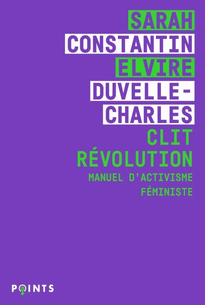 Clit Révolution. Manuel d activisme féministe