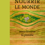 Nourrir le monde