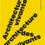 Architecture vivante, architecture des vivants /franCais