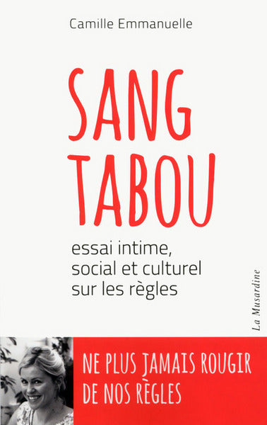 Sang tabou - Essai intime, social et culturel sur les règles