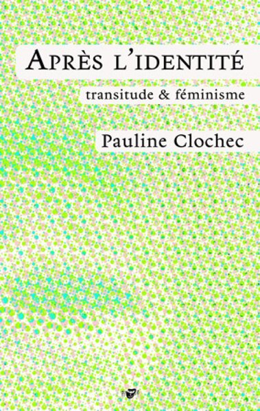 Après l'identité - transitude & féminisme