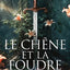 LE CHENE ET LA FOUDRE