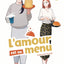 L'amour est au menu - Tome 1 (VF)