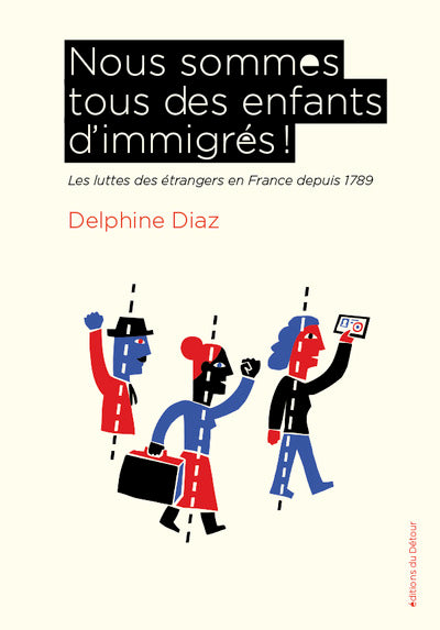 Nous sommes tous des enfants d'immigrés !