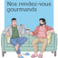 Nos rendez-vous gourmands - Intégrale
