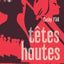 Têtes Hautes