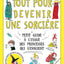 Tout pour devenir une sorcière