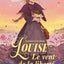 Louise, Le vent de la liberté