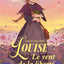 Louise, Le vent de la liberté