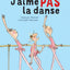 J'AIME PAS LA DANSE