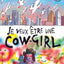 Je veux être une cow-girl