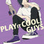 Play it Cool, Guys - vol. 05