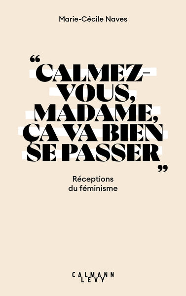 « Calmez-vous madame,  ça va bien se passer »