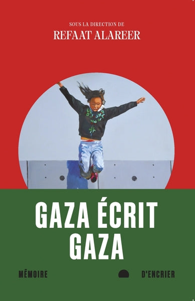 Gaza écrit Gaza - Récits par de jeunes écrivains de Gaza, Pa