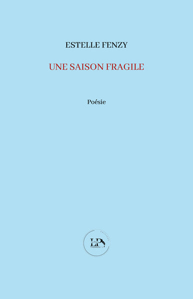 Une saison fragile