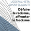 Défaire le racisme, affronter le fascisme