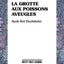 La grotte aux poissons aveugles