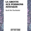 La grotte aux poissons aveugles