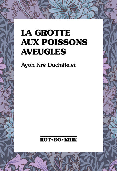 La grotte aux poissons aveugles