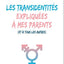 Les transidentités expliquées à mes parents (et à tous les autres)