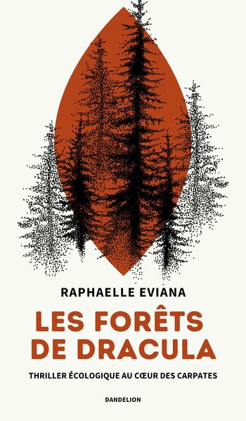 Les forêts de Dracula - thriller écologique au coeur des Carpates