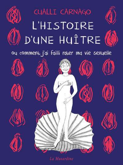 L'histoire d'une huître - Ou comment j'ai failli rater ma vie sexuelle