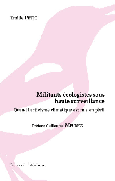 Militants écologistes sous haute surveillance