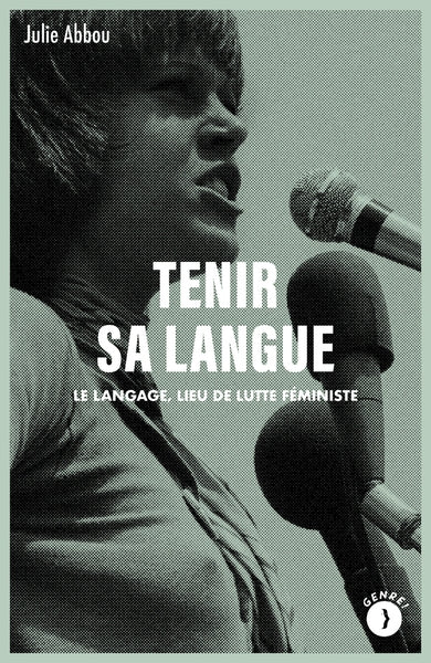 Tenir sa langue - Le langage, lieu de lutte féministe