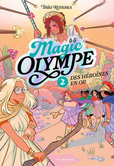Magic Olympe - tome 2, Des héroïnes en or