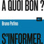 S'informer, à quoi bon ?  / Collection ALT