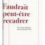Faudrait peut-être recadrer