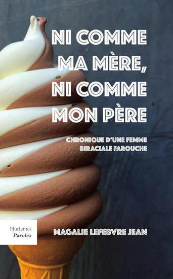 NI COMME MA MERE, NI COMME MON PERE