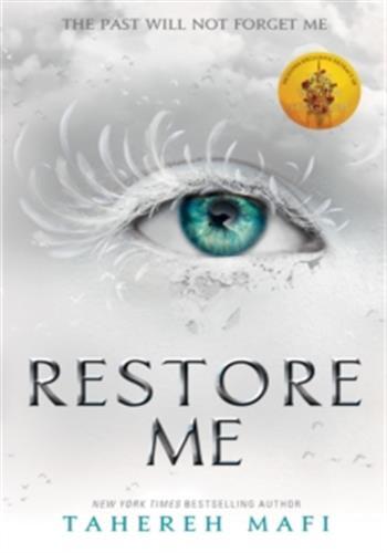 Restore me (shatter me)