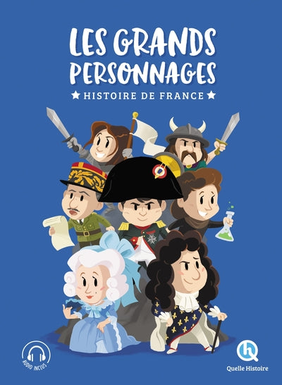 Les grands personnages de l'histoire de France - L'intégrale