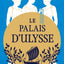 Le Chant des déesses, T2 : Le Palais d'Ulysse