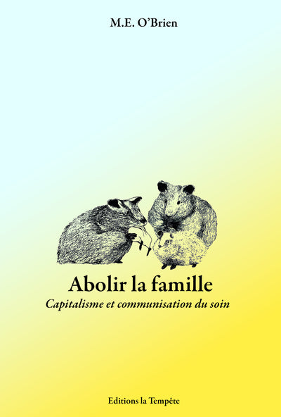 Abolir la famille