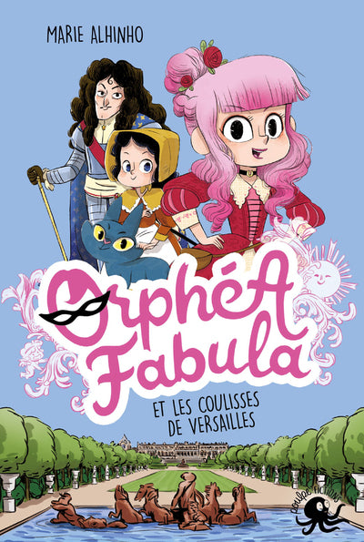 Orphéa Fabula et les coulisses de Versailles