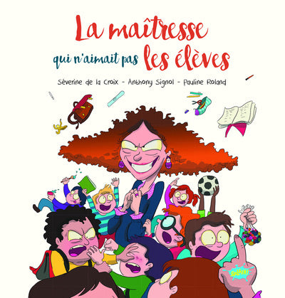 La maitresse qui n'aimait pas les élèves