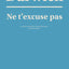 Ne t'excuse pas