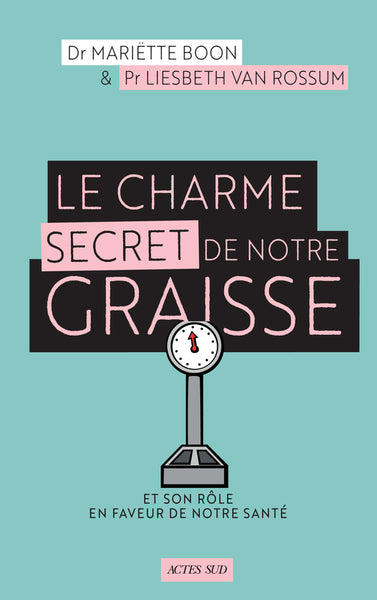 Le Charme secret de notre graisse