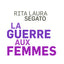 La guerre aux femmes