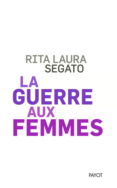 La guerre aux femmes