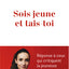 SOIS JEUNE ET TAIS-TOI