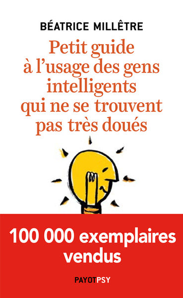 Petit guide à l'usage des gens intelligents qui ne se trouvent pas très doués