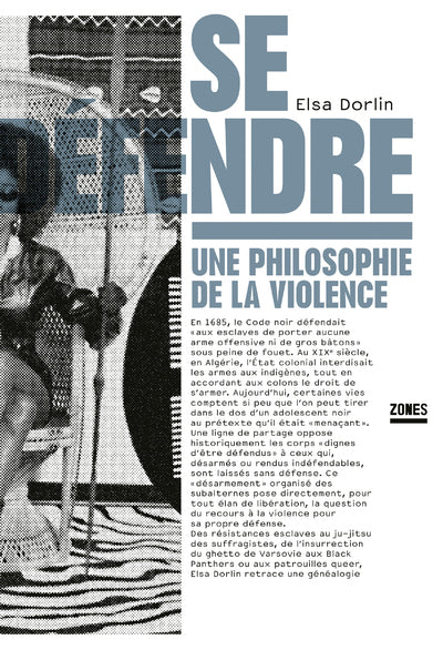 Se défendre - Une philosophie de la violence