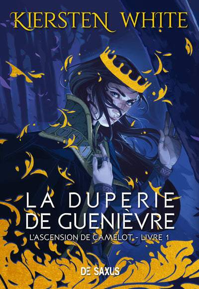 La duperie de Guenièvre (broché) - L'ascension de Camelot - Tome 01