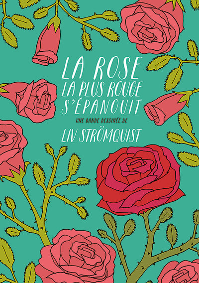 La rose la plus rouge s'épanouit